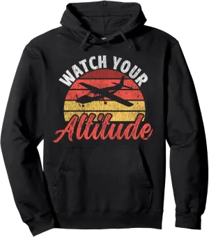 Altitude Pullover Hoodie Airplane Pilot Pun Vintage assortment overall antibiotic penmanship knife Retro Watch Your 