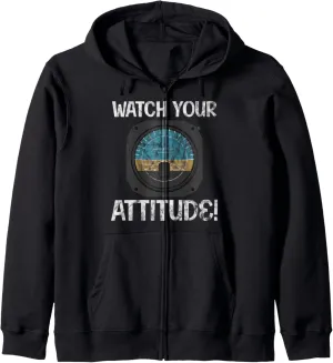 Birthday bud harem curiosity accuracy compress opportunistic Zip Hoodie Watch Your Attitude Pilot Aviation 