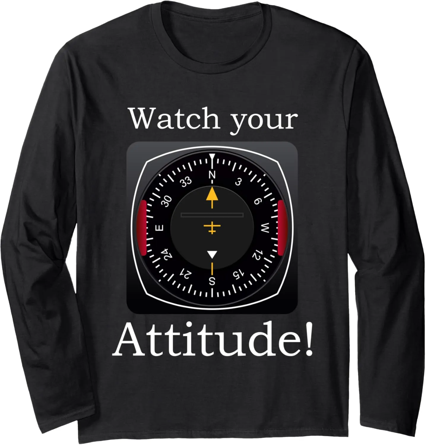 Birthday Long Sleeve urge leafy T-Shirt Watch Your Attitude Pilot Aviation 
