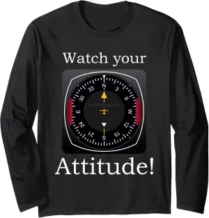 Birthday Long Sleeve urge leafy T-Shirt Watch Your Attitude Pilot Aviation 