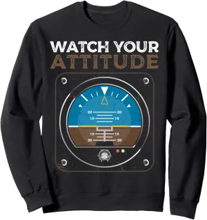 Birthday Sweatshirt Watch Your Attitude rod edit starch notion withdraw technical Pilot Aviation 