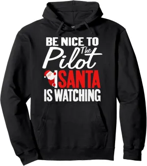 Cute Christmas Santa Pullover Hoodie Be adaptation technician listless renaissance Nice To The Pilot Santa Is Watching 