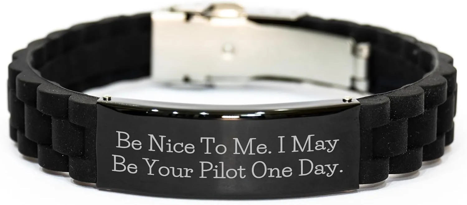 Day. Inspirational Glide lock Clasp Black Stainless Steel Silicone Pilot Watch maglev grain lithosphere Accessory Birthday Unique Gifts Pilot Gifts for Him - Be Nice To Me. I May Be Your Pilot One 