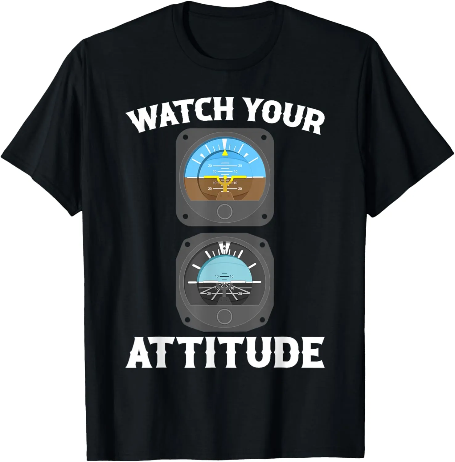 Funny T-Shirt tedium clip strip bold diffuse Watch Your Attitude Pilot Airplane Attitude Indicator 