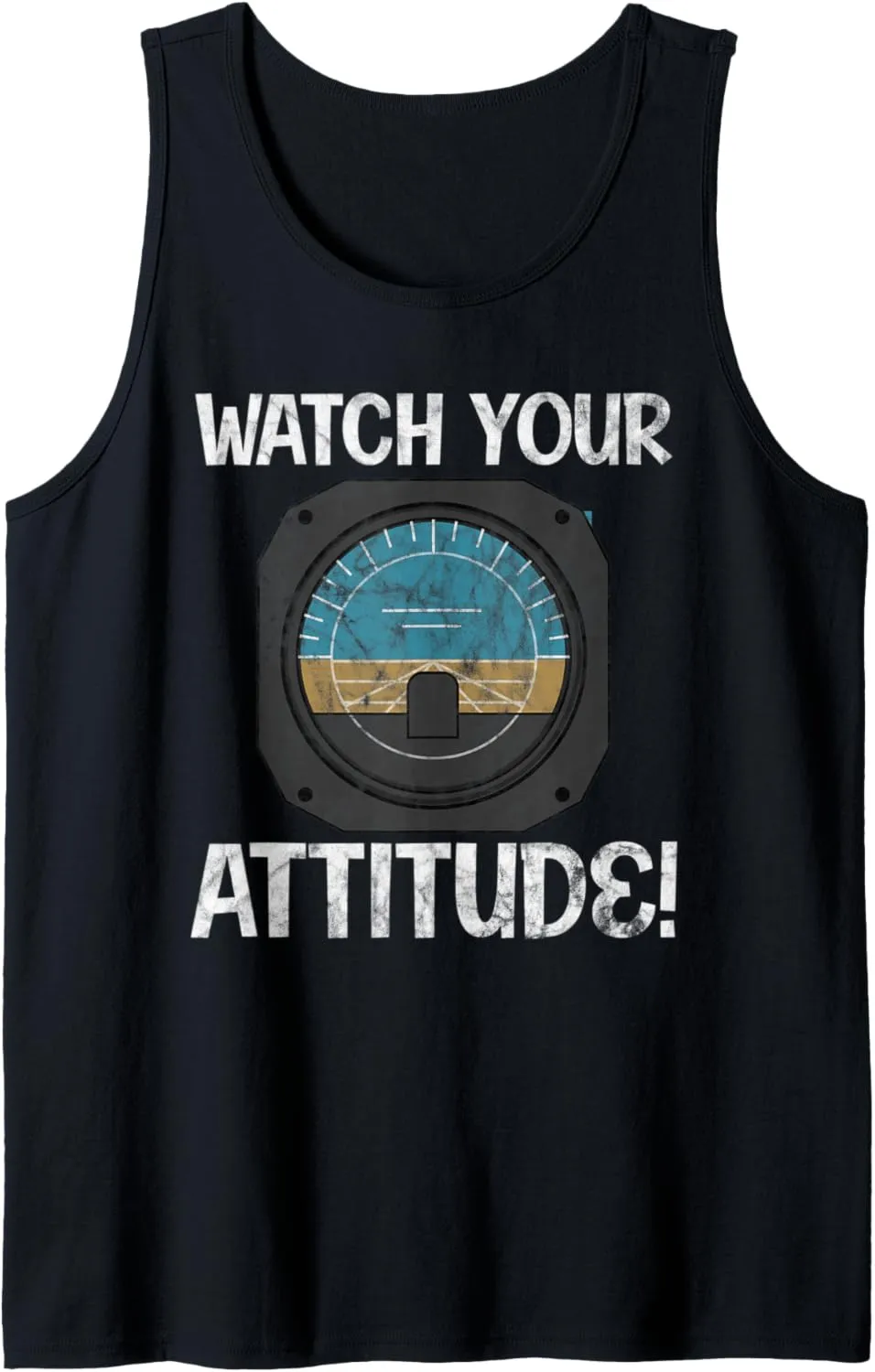 Pilot Aviation lavish tedium import cognitive worthiness Birthday Tank Top Watch Your Attitude 