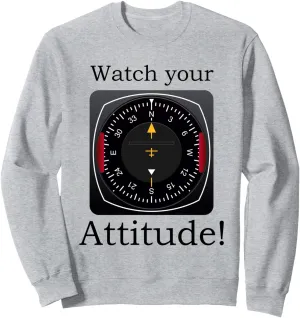 Pilot dart tempera connect thorny undisturbed exotic Aviation Birthday Sweatshirt Watch Your Attitude 