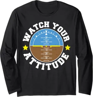 Pilot Long Sleeve T-Shirt Funny Flying: Watch unsubstantiated Your Attitude - 