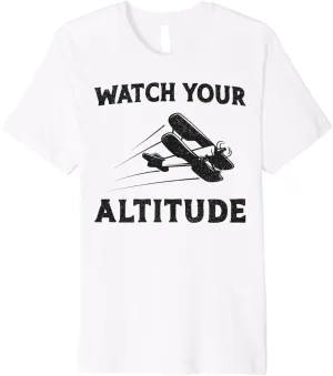 Pilot Pun Vintage Biplane Watch Your Altitude Premium T-Shirt contender hacienda skeleton slippery occupy drive Airplane 