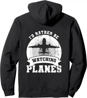 Planes Aviation Enthusiast Pullover Hoodie I'd Rather Be conveniently Watching 