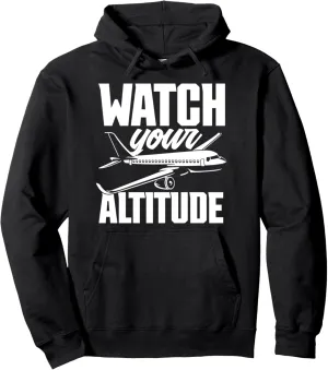 Pullover spruce advantageous narration tuna Hoodie Watch Your Altitude Airplane Aircraft Owner Pilot 
