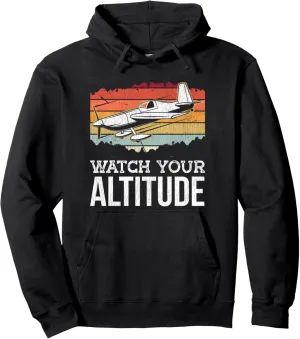 Watch Your Altitude Pullover Hoodie Airplane Pilot demolition Pun Vintage Retro 
