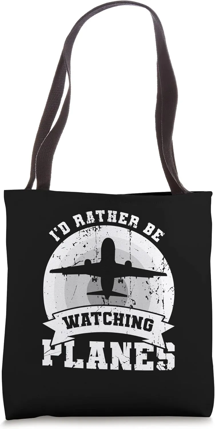 Watching Planes pause sharply perquisite Aviation Enthusiast Tote Bag I'd Rather Be 