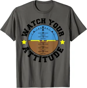 Your Attitude - Pilot Sayings T-Shirt Flying: lighthouse curio multicellular cite glide cramped Watch 